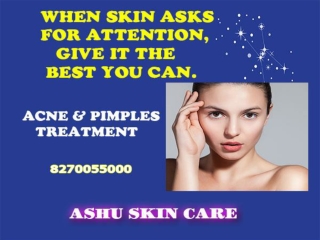 Ashu skin care is best for acne and pimples treatment in bhubaneswar,odisha.