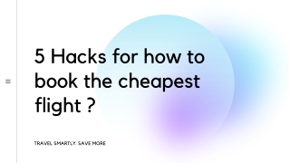 5 Hacks for how to book the cheapest flight ?