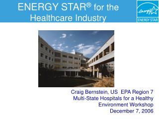 ENERGY STAR ® for the Healthcare Industry