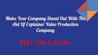 Make Your Company Stand Out With The Aid Of Explainer Video Production Company