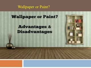 Wallpaper or Paint