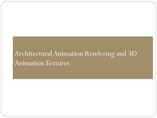 Architectural animation rendering and 3D animation textures