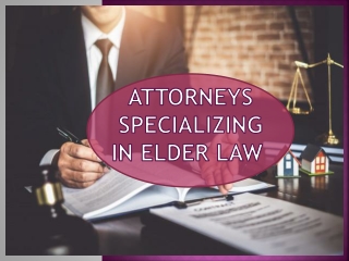Attorneys Specializing In Elder Law 
