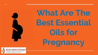Best Essential Oils During Pregnancy