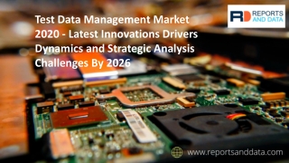 Test Data Management Market segments and key trends 2020 - 2026