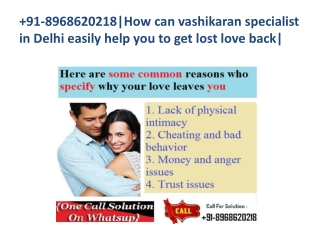 91-8968620218|How can vashikaran specialist in Delhi easily help you to get lost love back|