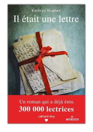 [PDF] Free Download Il était une lettre By Kathryn Hughes