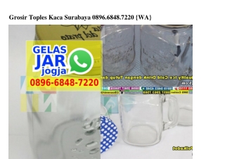 Grosir Toples Kaca Surabaya Ö896-6848-722Ö[wa]