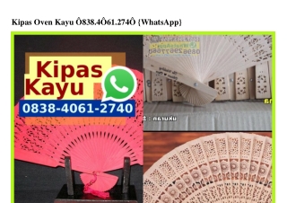 Kipas Oven Kayu 0838–4061–2740[wa]