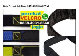 Kain Perekat Rak Kayu 0838403I8668[wa]