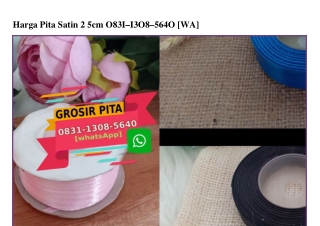 Harga Pita Satin 2 5cm 083I·I308·5640[wa]