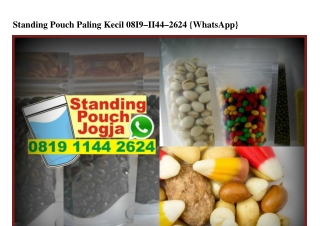 Standing Pouch Paling Kecil 0819·1144·2624[wa]