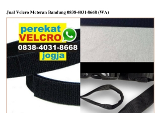 Jual Velcro Meteran Bandung Ö838~4Ö31~8668[wa]