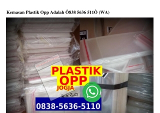 Kemasan Plastik Opp Adalah O838.5636.511O[wa]