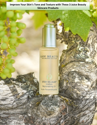 Improve Your Skin’s Tone and Texture with These 3 Juice Beauty Skincare Products