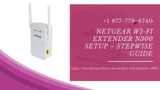 Looking experts for Netgear WiFi Range Extender n300 | Extending the WiFi Range –Call Now