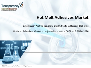 global hot melt adhesives market is projected to expand at a CAGR of 8.7% from 2018 to 2026
