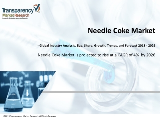 GLOBAL NEEDLE COKE MARKET TO REACH VALUATION OF 5.18BN BY 2026