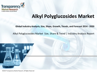 Alkyl Polyglucosides Market - Global Industry Analysis, Size, Share, Growth, Trends and Forecast 2014 - 2020