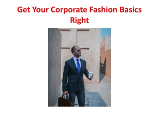 Get Your Corporate Fashion Basics Right