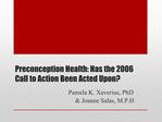 Preconception Health: Has the 2006 Call to Action Been Acted Upon