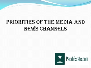 Priorities of Media and News Channels