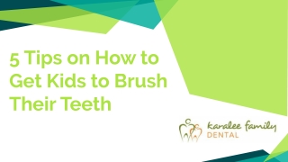 5 Tips on How to Get Kids to Brush Their Teeth