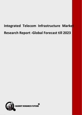 Integrated Telecom Infrastructure Market Growth, Industry Analysis, Deployment, Latest Innovations