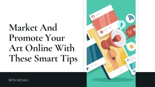Market And Promote Your Art Online With These Smart Tips