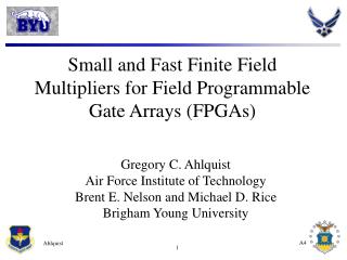 Small and Fast Finite Field Multipliers for Field Programmable Gate Arrays (FPGAs)