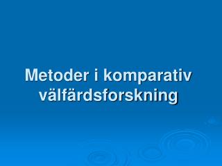 Metoder i komparativ välfärdsforskning