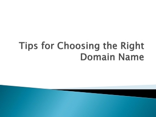 Tips for Choosing the Right Domain Name