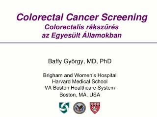 Colorectal Cancer Screening Colorectalis rákszűrés az Egyesült Államokban