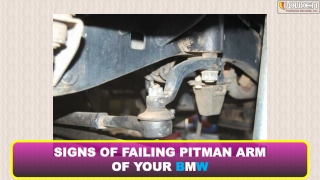 Signs of Failing Pitman Arm of your BMW