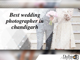 Best photographer in chandigarh