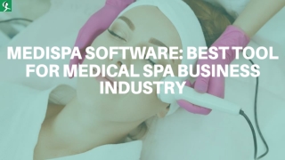 MediSpa Software: Best tool for Medical Spa business industry