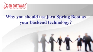 "Why you should use java Spring Boot as your backend technology? "