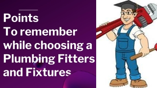 Points to remember while choosing a Plumbing Fitters and Fixtures