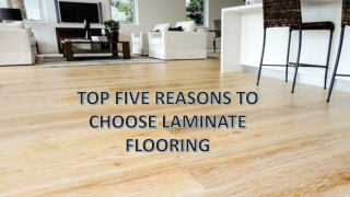 TOP FIVE REASONS TO CHOOSE LAMINATE FLOORING