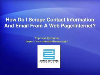 How Do I Scrape Contact Information And Email From A Web Page/Internet?