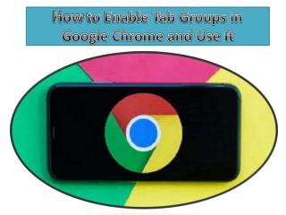 How to Enable Tab Groups in Google Chrome and Use It