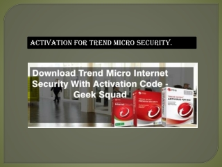 Quick Download, Installation, and Activation For Trend Micro Security