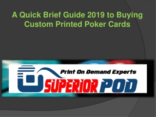 A Quick Brief Guide 2019 to Buying Custom Printed Poker Cards