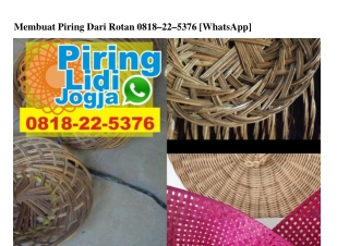 Membuat Piring Dari Rotan 0818–22–5376[wa]