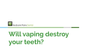 Will Vaping destroy your teeth?