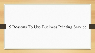 5 Reasons To Use Business Printing Service
