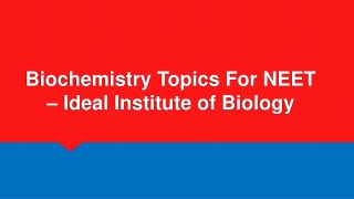 Biochemistry Topics For NEET - Ideal Institute of Biology