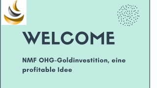 NMF OHG-Goldinvestition, eine profitable Idee