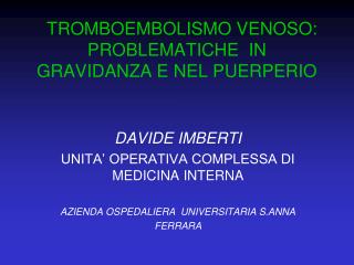 TROMBOEMBOLISMO VENOSO: PROBLEMATICHE IN GRAVIDANZA E NEL PUERPERIO