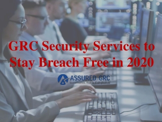 GRC Security Services to Stay Breach Free in 2020